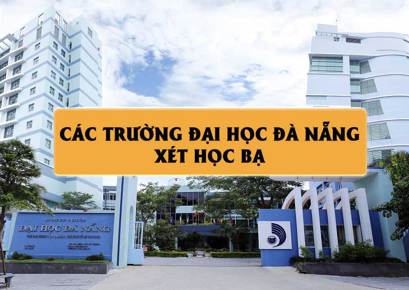 Các trường đại học ở Đà Nẵng xét học bạ