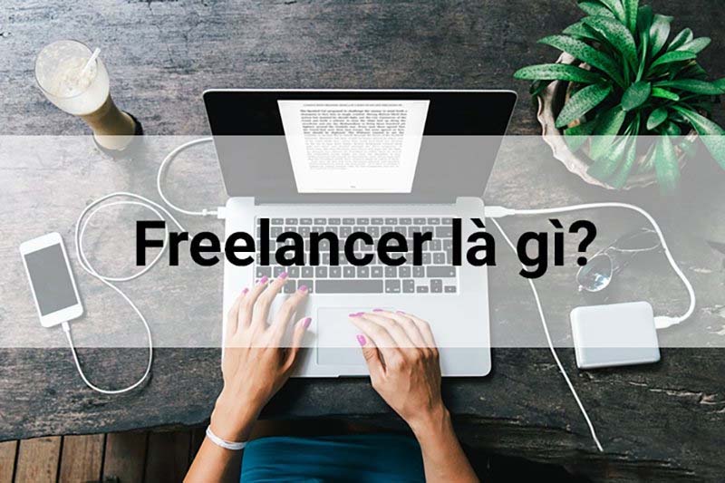 Freelancer là nghề gì?