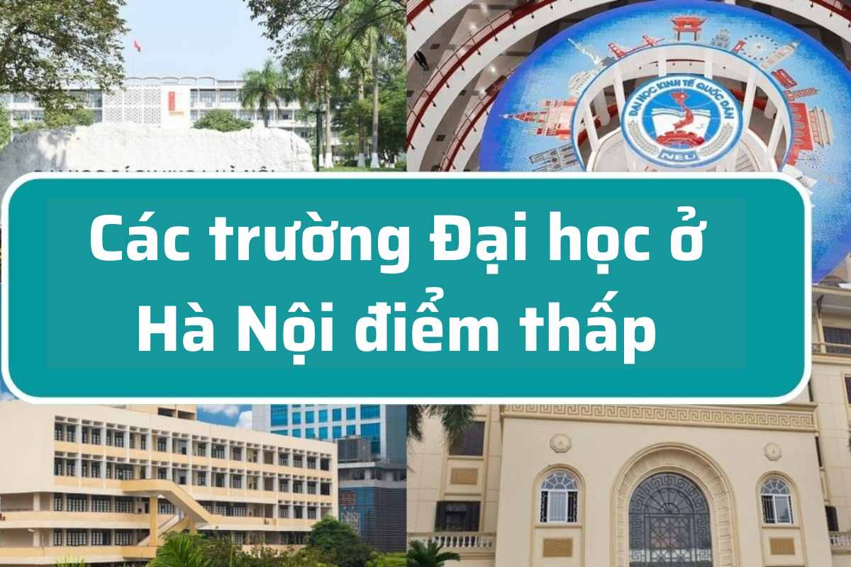 Top 13 các trường Đại học ở Hà Nội điểm thấp các sĩ tử nên biết