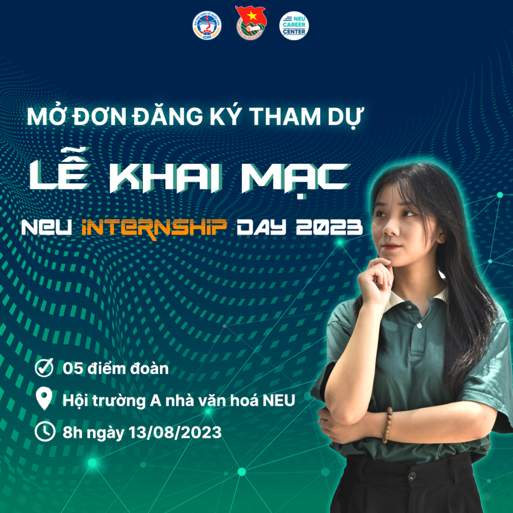 Mở đơn đăng kí tham dự lễ khai mạc NEU Internship Day 2023