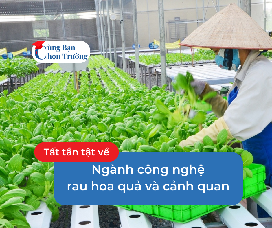 Ngành công nghệ rau hoa quả và cảnh quan