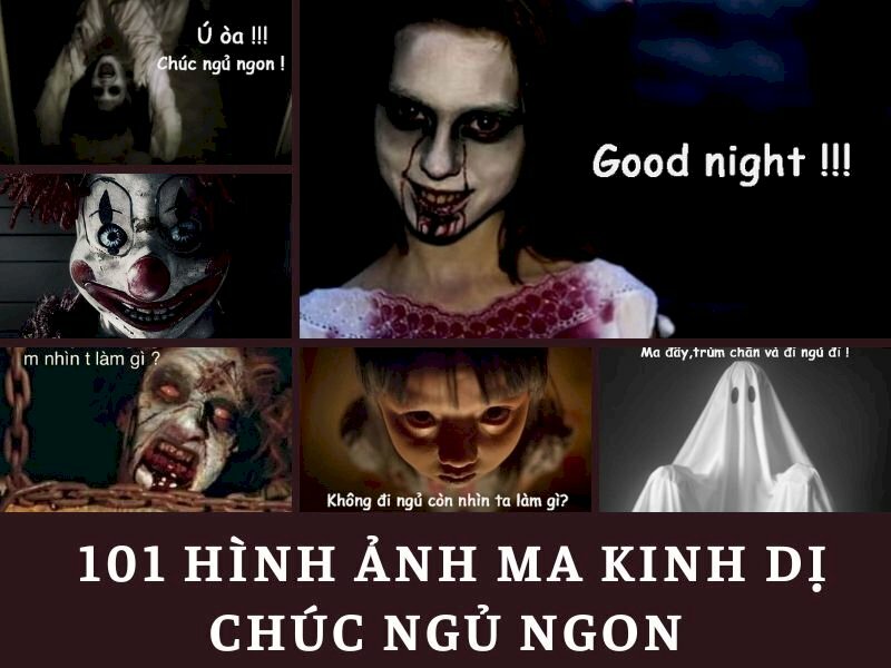 101 mẫu hình ảnh ma kinh dị chúc ngủ ngon, chất lượng cao ...