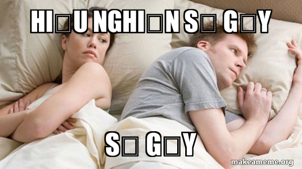 Hiếu nghiện sẽ gầy Sẽ gầy - Couple thinking in bed Meme ...