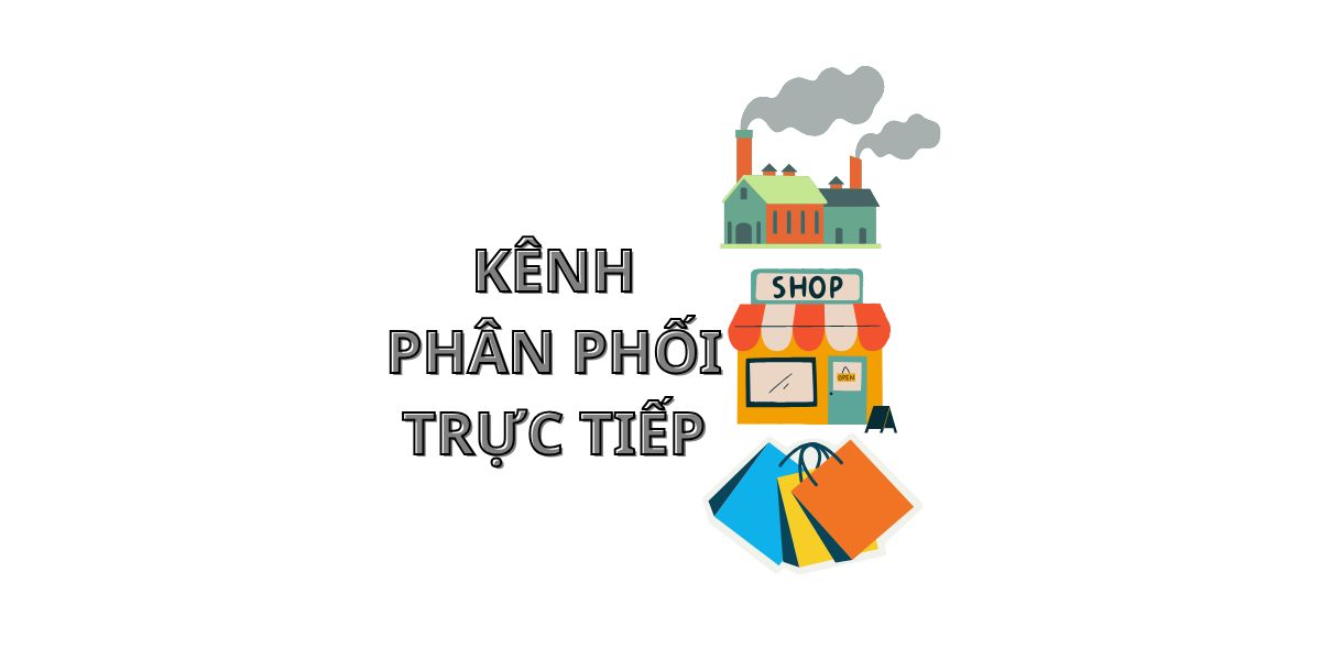 kenh-phan-phoi-truc-tiep